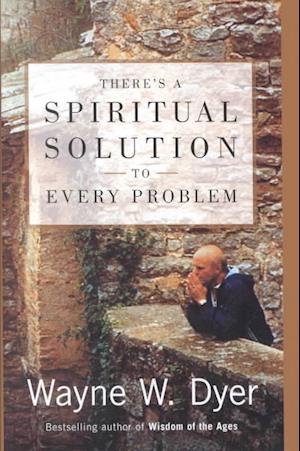 Cover for Dr. Wayne W. Dyer · There's a Spiritual Solution (Hardcover bog) (2002)