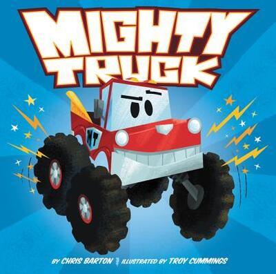 Cover for Chris Barton · Mighty Truck (Hardcover Book) [First edition. edition] (2016)