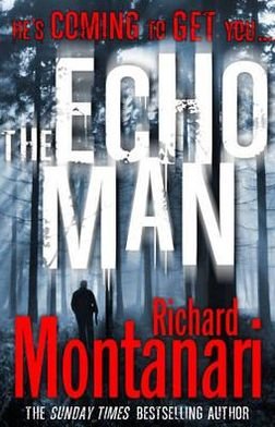Cover for Richard Montanari · The Echo Man: (Byrne &amp; Balzano 5) - Byrne &amp; Balzano (Taschenbuch) (2011)