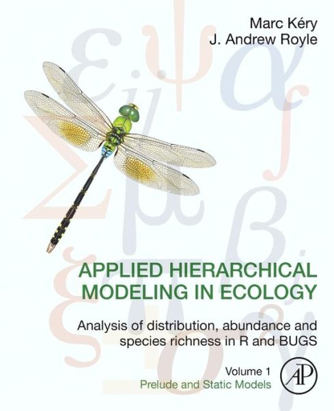 Cover for Kery, Marc (Senior Scientist, Swiss Ornithological Institute, Basel, Switzerland) · Applied Hierarchical Modeling in Ecology: Analysis of distribution, abundance and species richness in R and BUGS: Volume 1:Prelude and Static Models (Inbunden Bok) (2015)