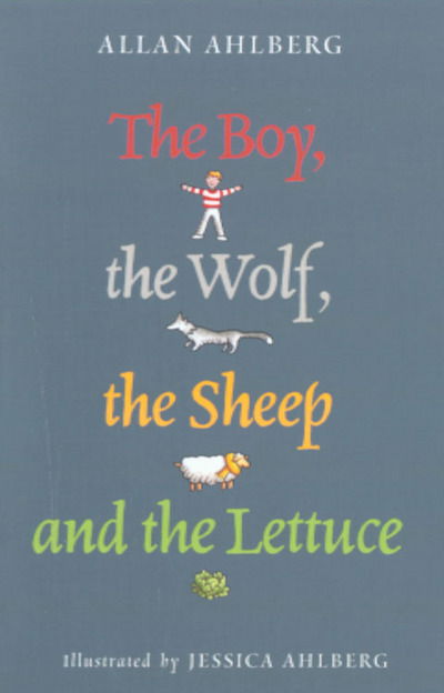 Cover for Allan Ahlberg · The Boy, the Wolf, the Sheep and the Lettuce (Paperback Book) (2005)