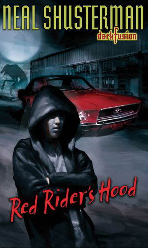 Cover for Neal Shusterman · Red Rider's Hood (Dark Fusion) (Paperback Book) (2006)