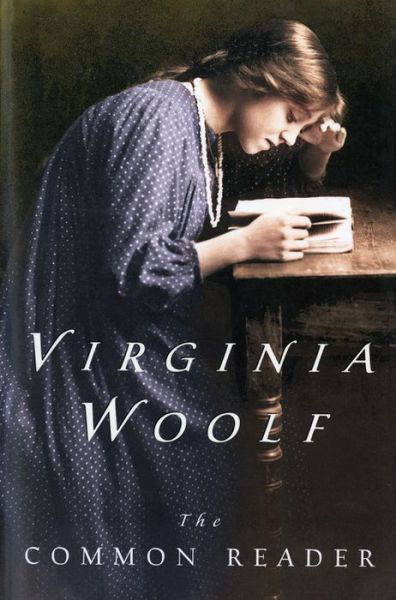 The Common Reader: First Series, Annotated Edition - Virginia Woolf - Boeken - Mariner Books - 9780156027786 - 4 november 2002