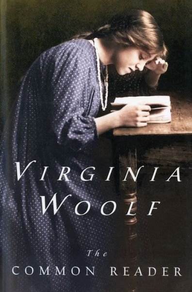 Cover for Virginia Woolf · The Common Reader: First Series, Annotated Edition (Paperback Book) (2002)
