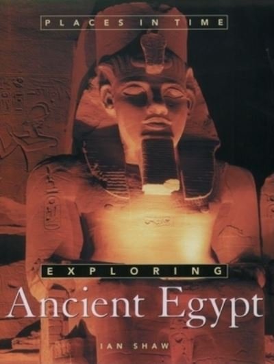 Cover for Ian Shaw · Exploring Ancient Egypt (Hardcover bog) (2003)