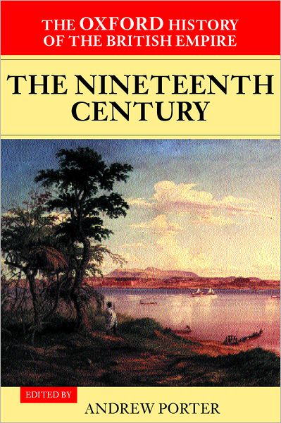Cover for Andrew Porter · The Oxford History of the British Empire: Volume III: The Nineteenth Century - The Oxford History of the British Empire (Paperback Book) (2001)