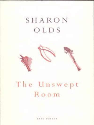 Cover for Sharon Olds · The Unswept Room (Taschenbuch) (2003)