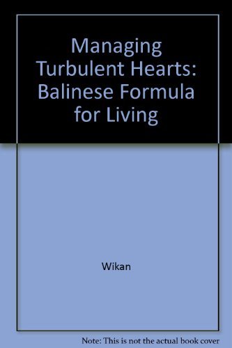 Cover for Unni Wikan · Managing Turbulent Hearts: A Balinese Formula for Living (Hardcover bog) (1990)