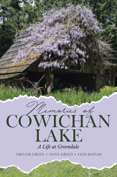 Cover for Trevor Green · Memories of Cowichan Lake: A Life at Greendale (Paperback Book) (2020)