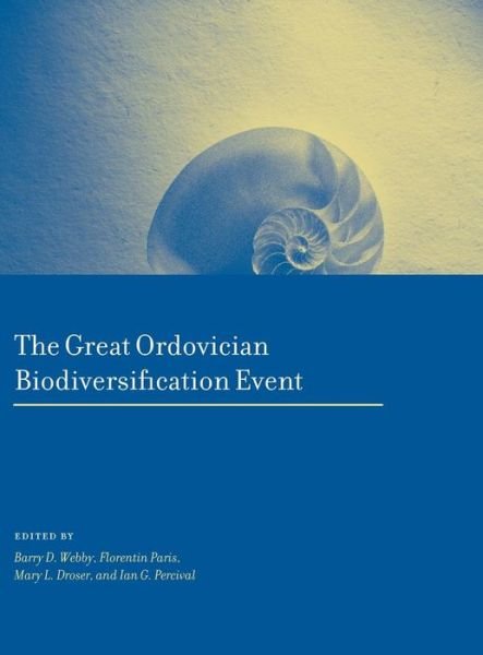 Cover for B D Webby · The Great Ordovician Biodiversification Event - The Critical Moments and Perspectives in Earth History and Paleobiology (Hardcover bog) (2004)