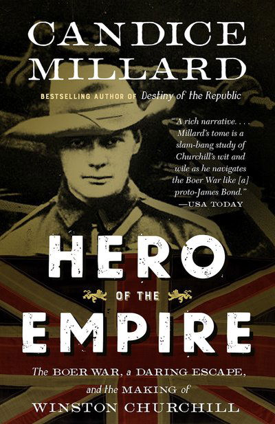 Cover for Candice Millard · Hero of the Empire: The Boer War, a Daring Escape, and the Making of Winston Churchill (Paperback Book) (2017)