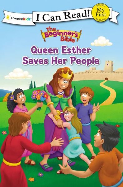 Cover for The Beginner's Bible · The Beginner's Bible Queen Esther Saves Her People: My First - I Can Read! / The Beginner's Bible (Paperback Book) (2018)