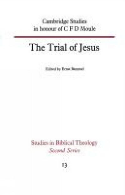 Cover for Ernst Bammel · The Trial of Jesus: Cambridge Studies in honour of C F D Moule (Pocketbok) (2012)