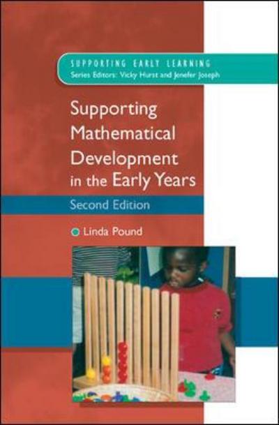 Supporting Mathematical Development in the Early Years - Linda Pound - Libros - Open University Press - 9780335217786 - 16 de junio de 2006