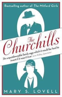 The Churchills: A Family at the Heart of History - from the Duke of Marlborough to Winston Churchill - Mary S. Lovell - Bøker - Little, Brown Book Group - 9780349119786 - 5. april 2012