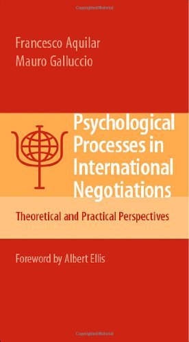 Psychological Processes in International Negotiations: Theoretical and Practical Perspectives - Francesco Aquilar - Bücher - Springer-Verlag New York Inc. - 9780387713786 - 10. Oktober 2007