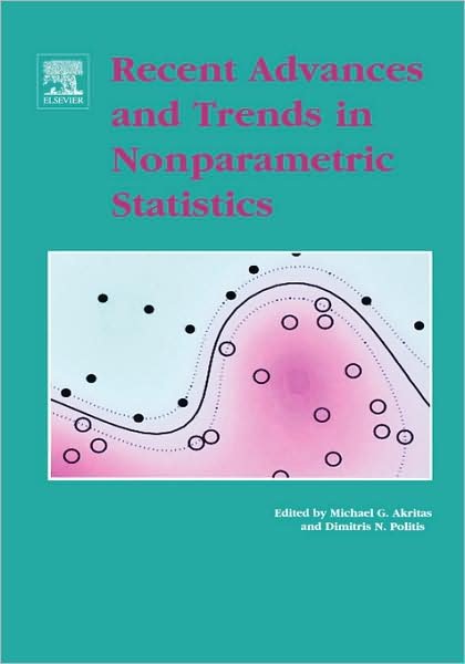 Cover for Akritas, M.G. (Penn State University, Department of Statistics, PA, USA) · Recent Advances and Trends in Nonparametric Statistics (Gebundenes Buch) (2003)