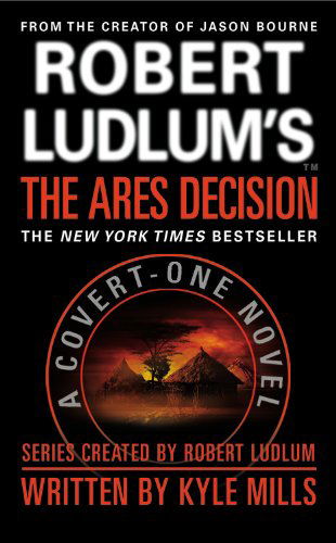 Cover for Kyle Mills · Robert Ludlum's the Ares Decision (Covert-one Series) (Paperback Book) (2012)