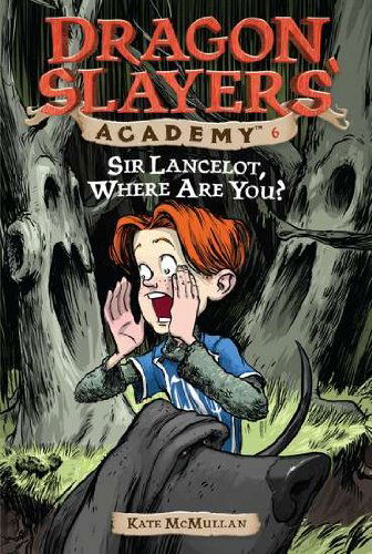 Sir Lancelot, Where Are You? #6 - Dragon Slayers' Academy - Kate McMullan - Bøger - Penguin Putnam Inc - 9780448432786 - 15. september 2003