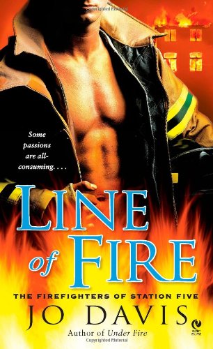 Cover for Jo Davis · Line of Fire: the Firefighters of Station Five (Paperback Book) (2010)