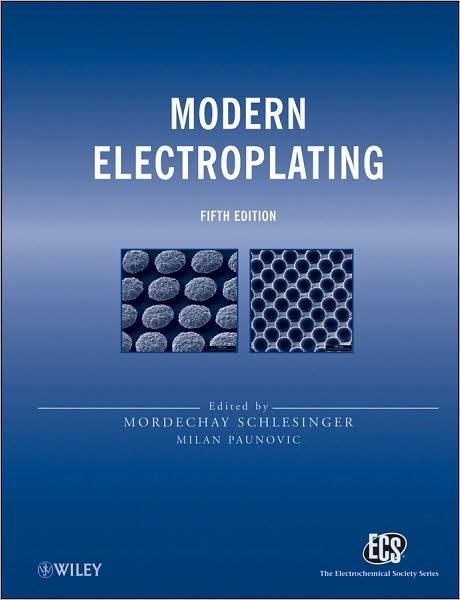 Cover for M Schlesinger · Modern Electroplating - The ECS Series of Texts and Monographs (Hardcover Book) (2010)