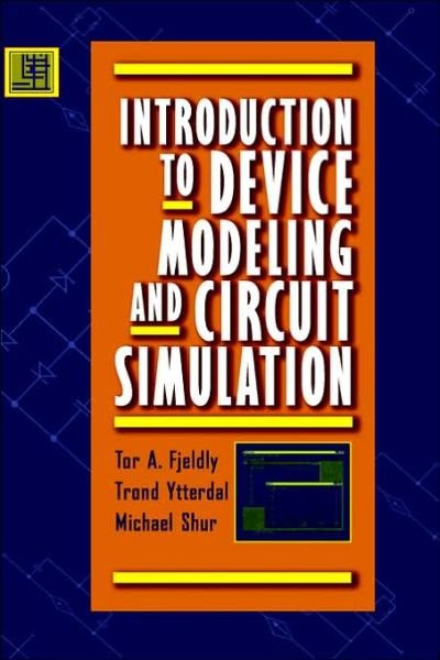 Cover for Tor A. Fjeldly · Introduction to Device Modeling and Circuit Simulation (Hardcover bog) (1997)