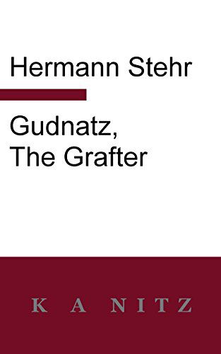 Cover for Hermann Stehr · Gudnatz, the Grafter (Paperback Book) (2014)