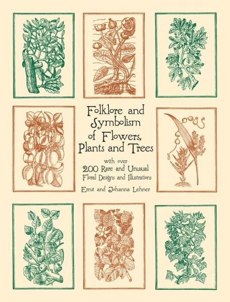 Cover for Ernst Lehner · Folklore and Symbolism of Flowers, Plants and Trees - Dover Pictorial Archive (Paperback Bog) (2004)