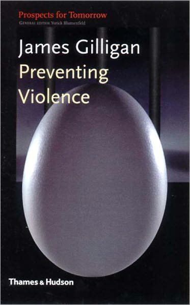 Cover for James Gilligan · Preventing Violence (Prospects for Tomorrow) (Taschenbuch) (2001)
