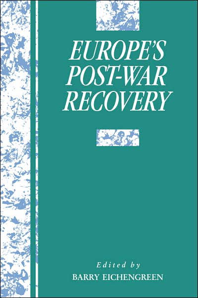 Cover for Barry Eichengreen · Europe's Postwar Recovery - Studies in Macroeconomic History (Pocketbok) (2007)