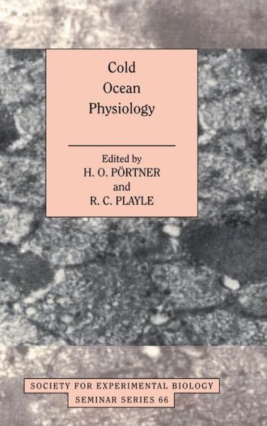 Cold Ocean Physiology - Society for Experimental Biology Seminar Series - H O Portner - Libros - Cambridge University Press - 9780521580786 - 28 de marzo de 1998