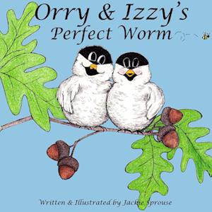 Cover for Jackie Sprouse · Orry and Izzy's Perfect Worm (Book) (2010)