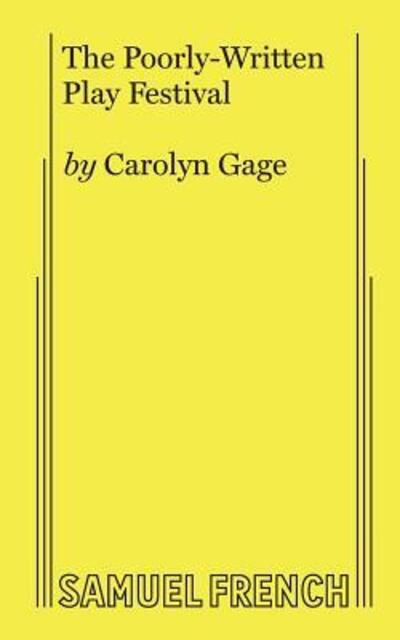 Cover for Carolyn Gage · The Poorly-Written Play Festival (Paperback Book) (2017)