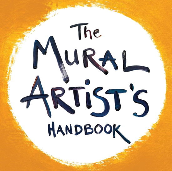 Cover for Morgan Bricca · The Mural Artist's Handbook (Paperback Book) (2020)