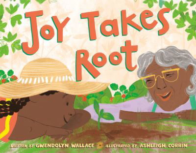 Cover for Gwendolyn Wallace · Joy Takes Root (Gebundenes Buch) (2023)