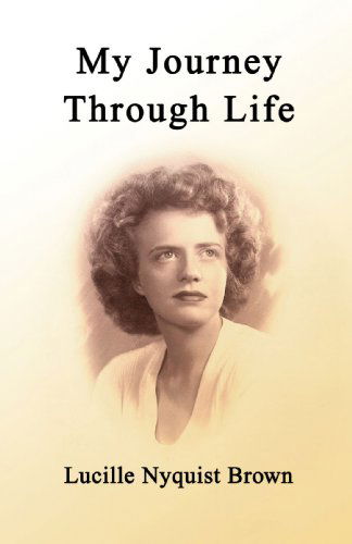 Cover for Lucille Brown · My Journey Through Life (Paperback Book) (2007)