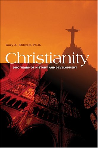 Cover for Gary a Stilwell · Christianity: 5000 Years of History and Development (Hardcover Book) (2004)