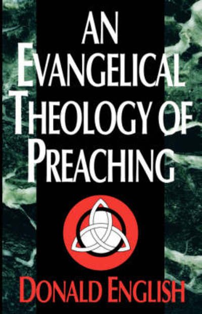Cover for Donald English · An Evangelical Theology of Preaching (Paperback Book) (1996)