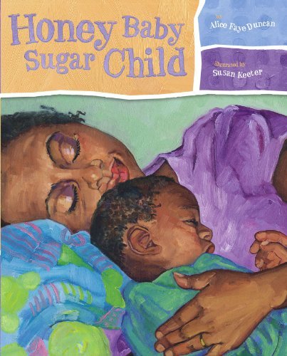 Cover for Alice Faye Duncan · Honey Baby Sugar Child (Innbunden bok) (2005)
