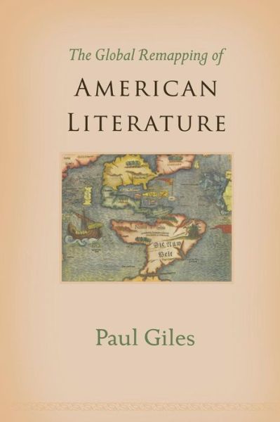 Cover for Paul Giles · The Global Remapping of American Literature (Pocketbok) (2018)