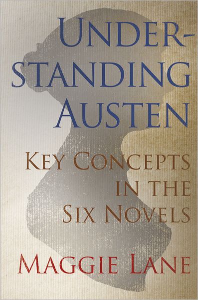 Cover for Maggie Lane · Understanding Austen: Key Concepts in the Six Novels (Hardcover Book) (2012)