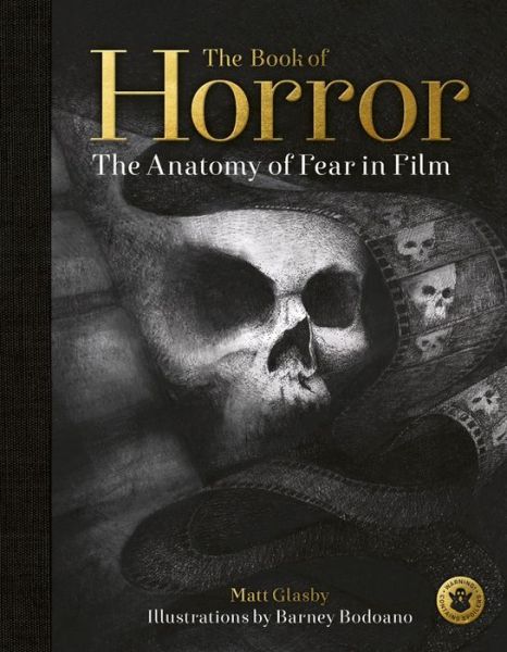 Cover for Matt Glasby · The Book of Horror: The Anatomy of Fear in Film (Hardcover Book) (2020)