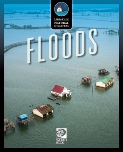 Cover for World Book · Floods - Library of Natural Disasters (Paperback Book) (2023)