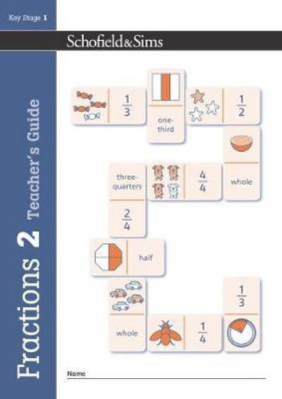 Fractions, Decimals and Percentages Book 2 Teacher's Guide (Year 2, Ages 6-7) - Schofield & Sims - Książki - Schofield & Sims Ltd - 9780721713786 - 18 maja 2017