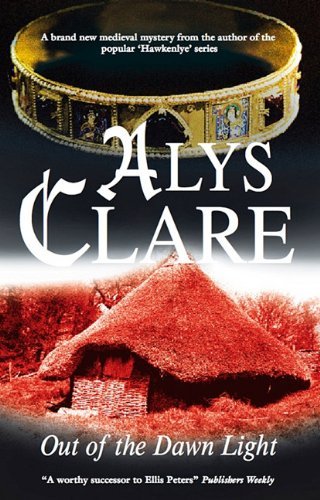 Cover for Alys Clare · Out of the Dawn Light (Hardcover Book) [Large type / large print edition] (2010)