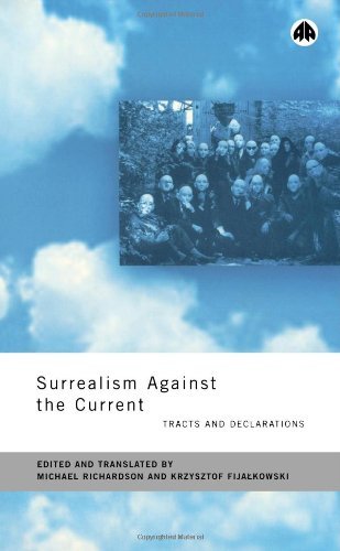 Cover for Krzystof Fijalkowski · Surrealism Against the Current: Tracts and Declarations (Paperback Book) (2001)