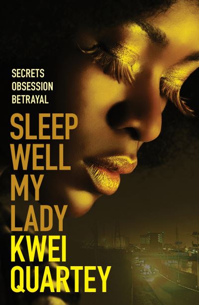 Cover for Kwei Quartey · Sleep Well, My Lady - Ghana Mysteries (Paperback Book) (2021)