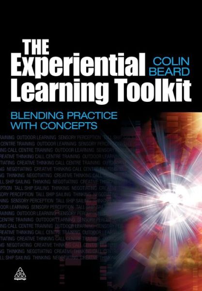 Cover for Colin Beard · The Experiential Learning Toolkit: Blending Practice with Concepts (Paperback Book) (2010)