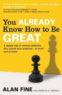 Cover for Alan Fine · You Already Know How To Be Great: A simple way to remove interference and unlock your potential - at work and at home (Paperback Book) (2011)