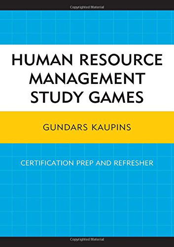 Cover for Gundars Kaupins · Human Resource Management Study Games: Certification Prep and Refresher (Paperback Book) (2014)